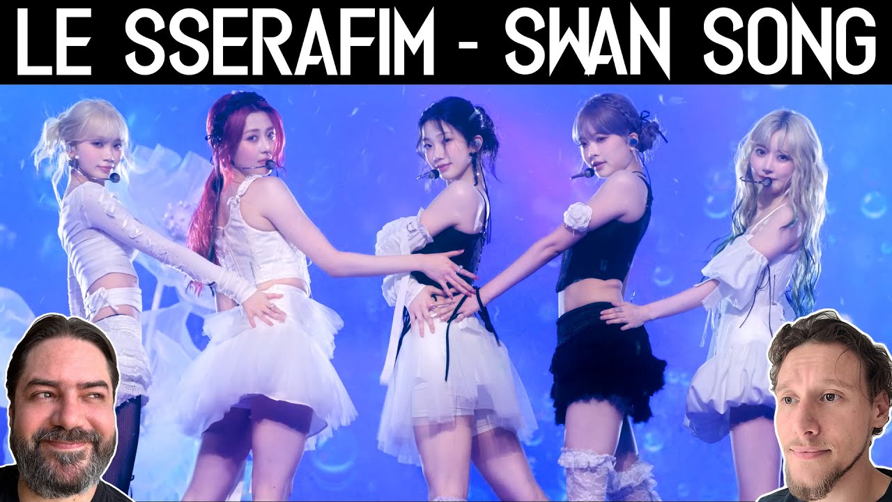 First Time Reaction to LE SSERAFIM (르세라핌) 'Swan Song' | Original Stage + Live Performance + Lyrics