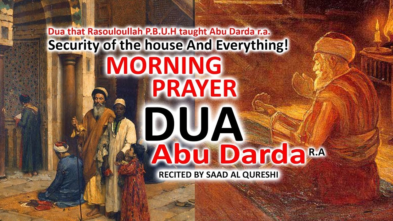 Protect Your House, Family, Children, Money & Wealth Through This Powerful Dua E Abu Darda RA