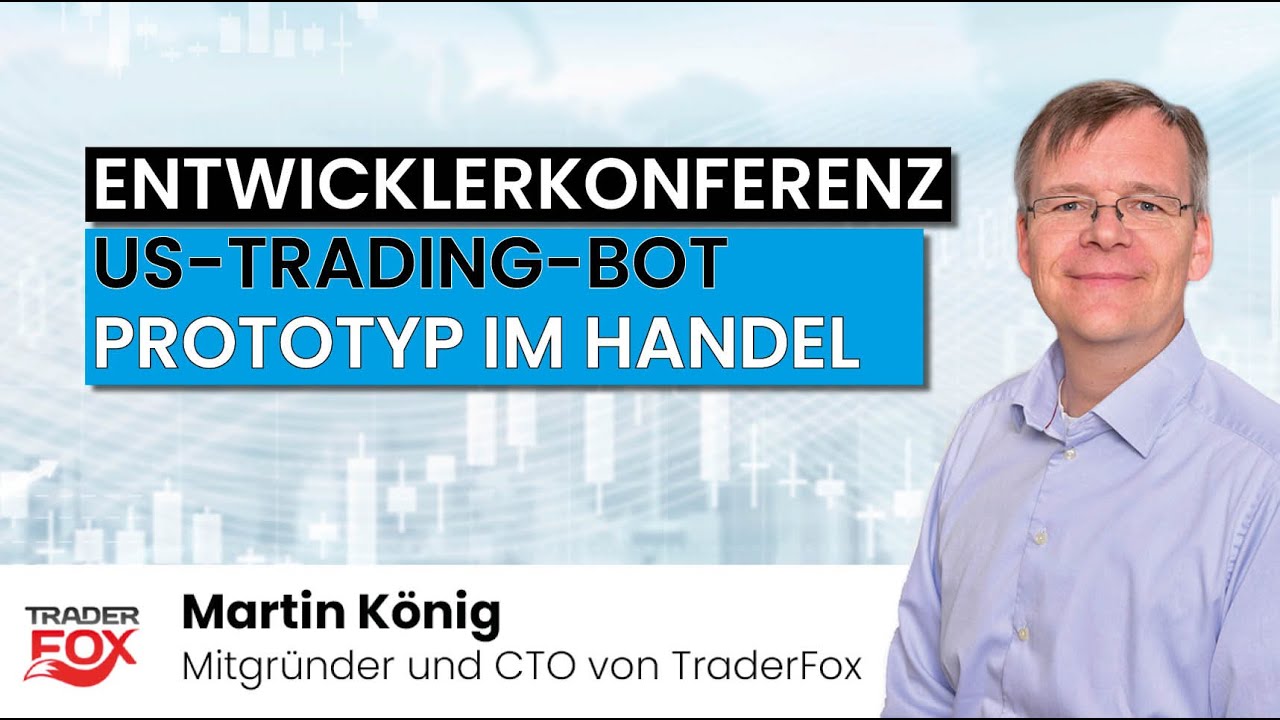 Entwicklerkonferenz: Automatisierter Handel von US -Aktien So schl&auml;gt sich der Prototyp im Handel