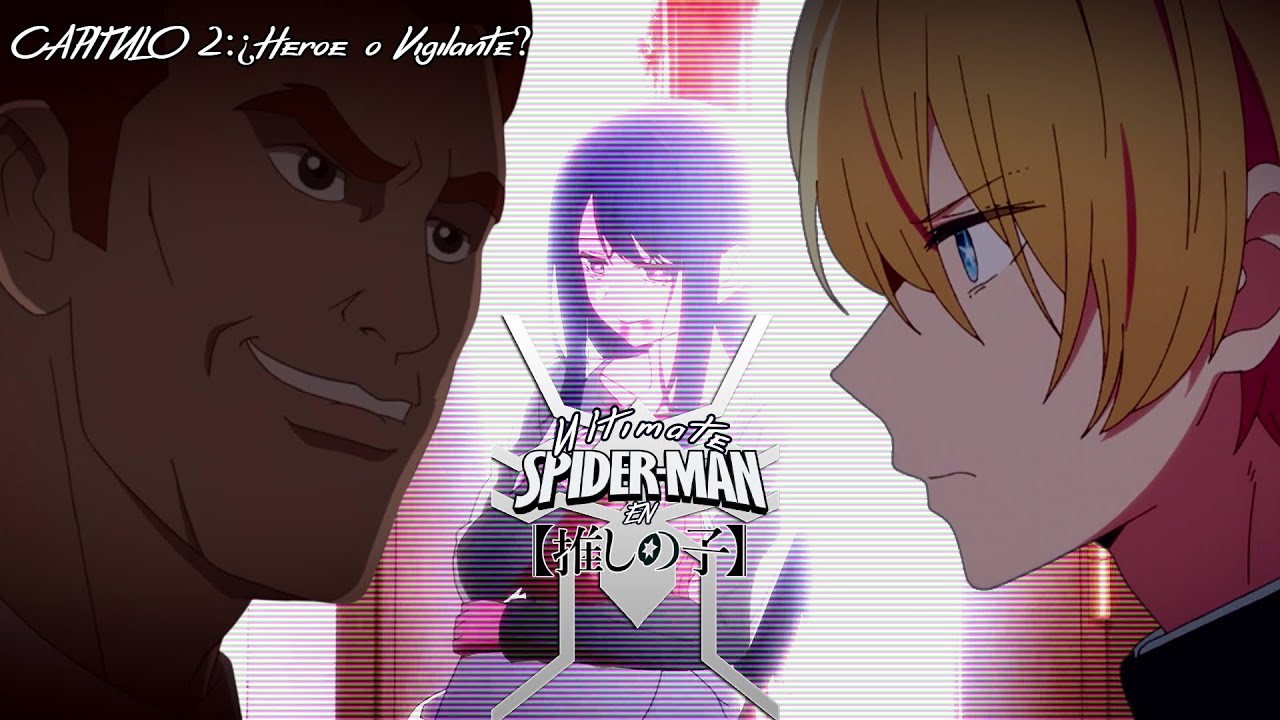 Ultímate Spider-man en Oshi no ko Capitulo 2: ¿Heroe o vigilante? [Fanfic]