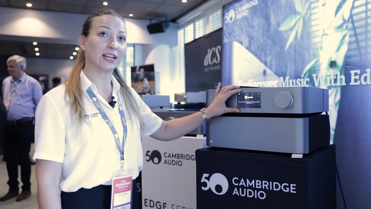 Cambridge Audio - Paris Audio Vidéo Show 2018
