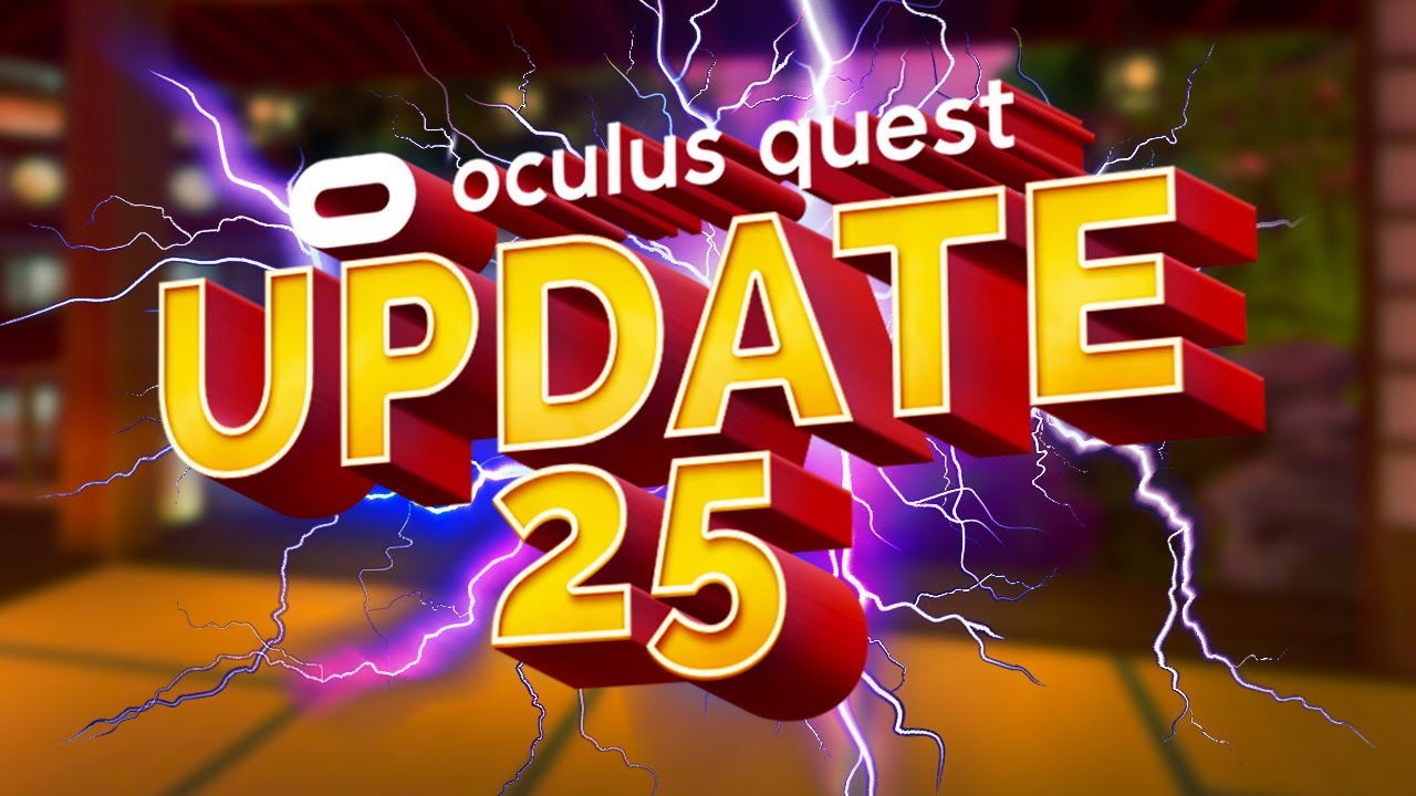 Oculus Quest 2 Update 25 Walkthrough |
