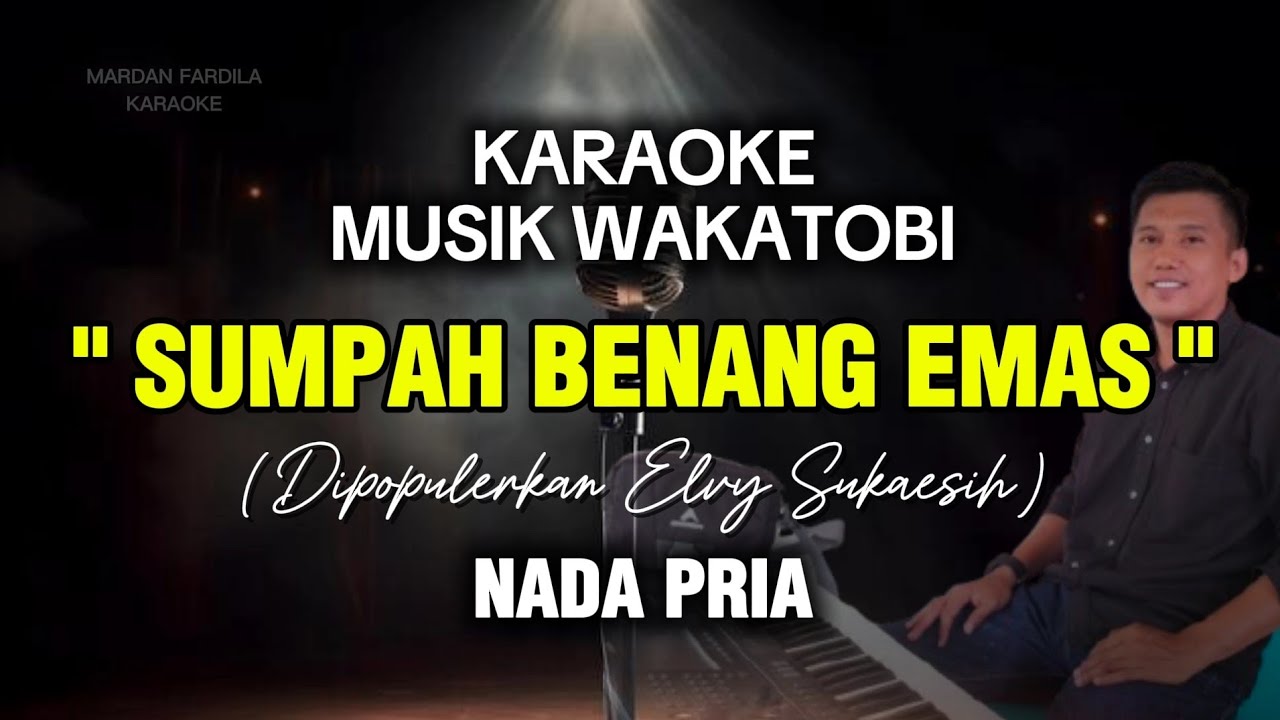 KARAOKE MUSIK WAKATOBI - SUMPAH BENANG EMAS - ELVY SUKAESIH - NADA PRIA