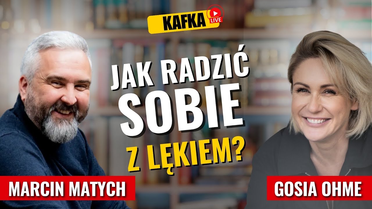 Jak radzić sobie z lękiem? Marcin Matych Gosia Ohme | Kafka Odc. 398