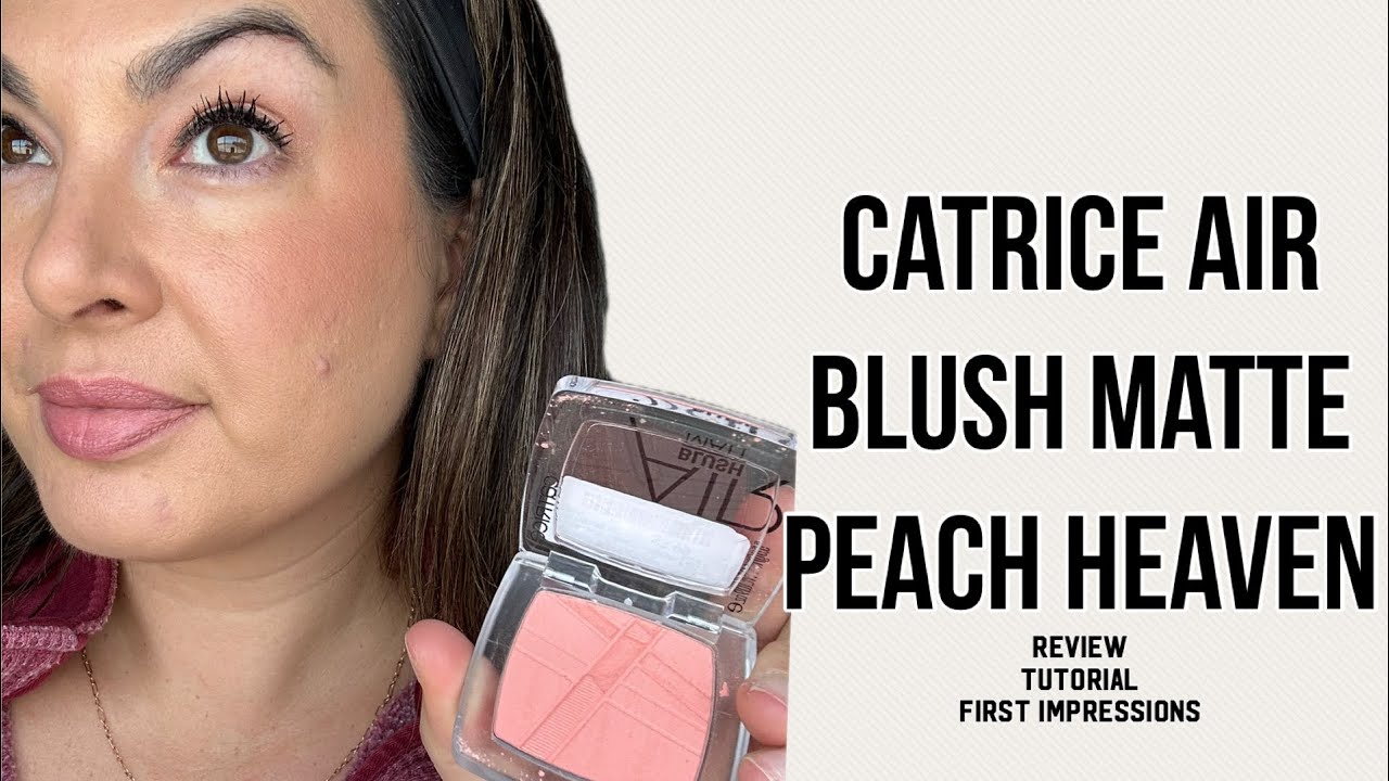 Catrice Air Blush Matte - 110 Peach Heaven - review, tutorial, first impressions #catricemakeup