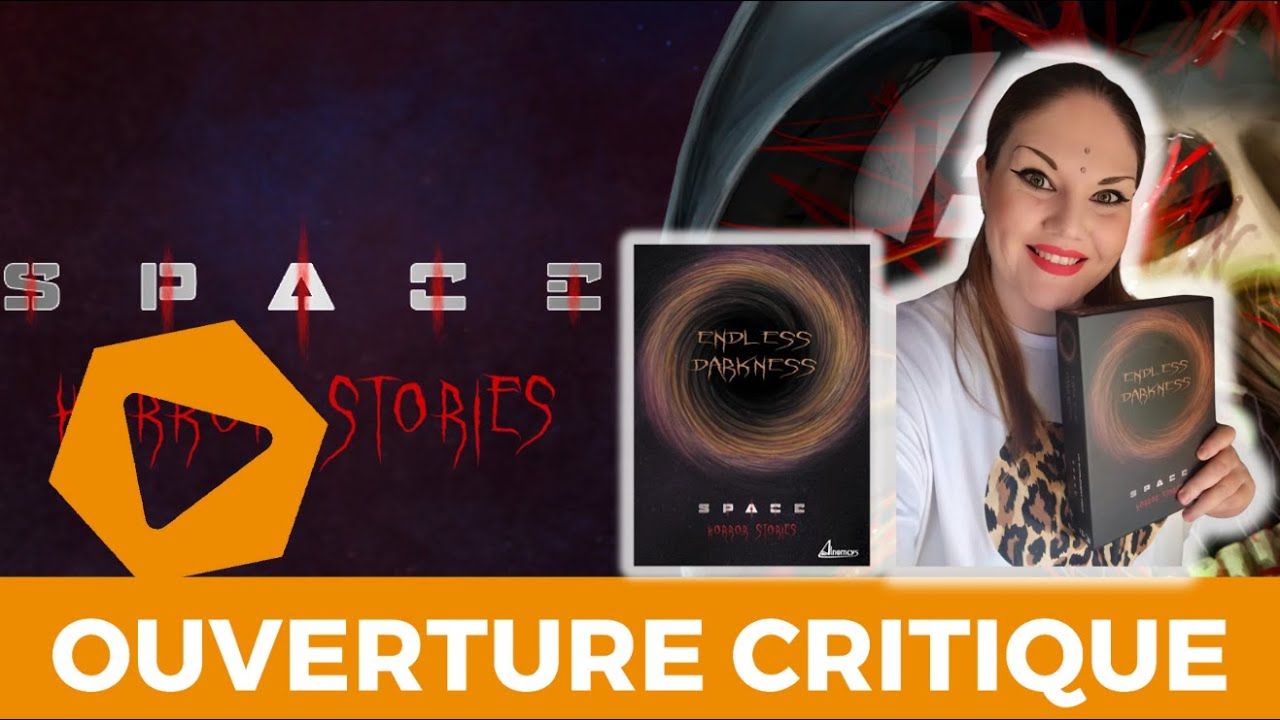 OUVERTURE CRITIQUE : SPACE HORROR STORIES - ENDLESS DARKNESS