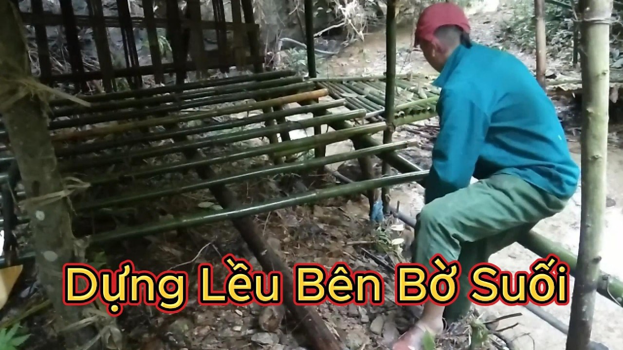 Một Ngày Vào Rừng Dựng Lều Bên Bờ Suối Và Nấu Bữa Ăn Dân Dã