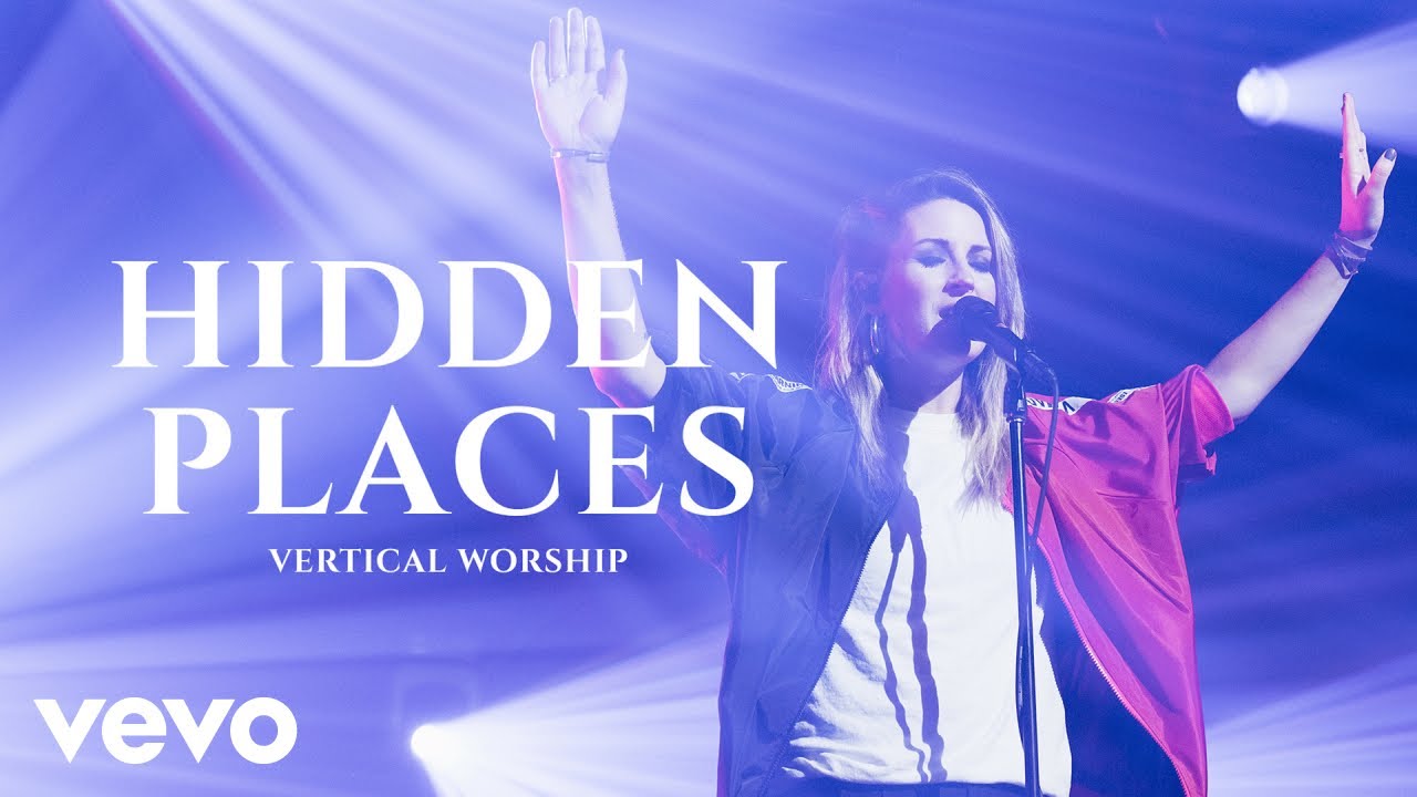 Vertical Worship - Hidden Places (Live)
