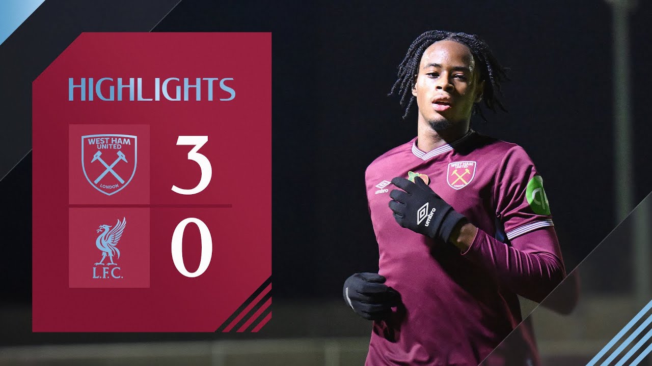 West Ham United U21 3-0 Liverpool U21 | Premier League 2 Highlights