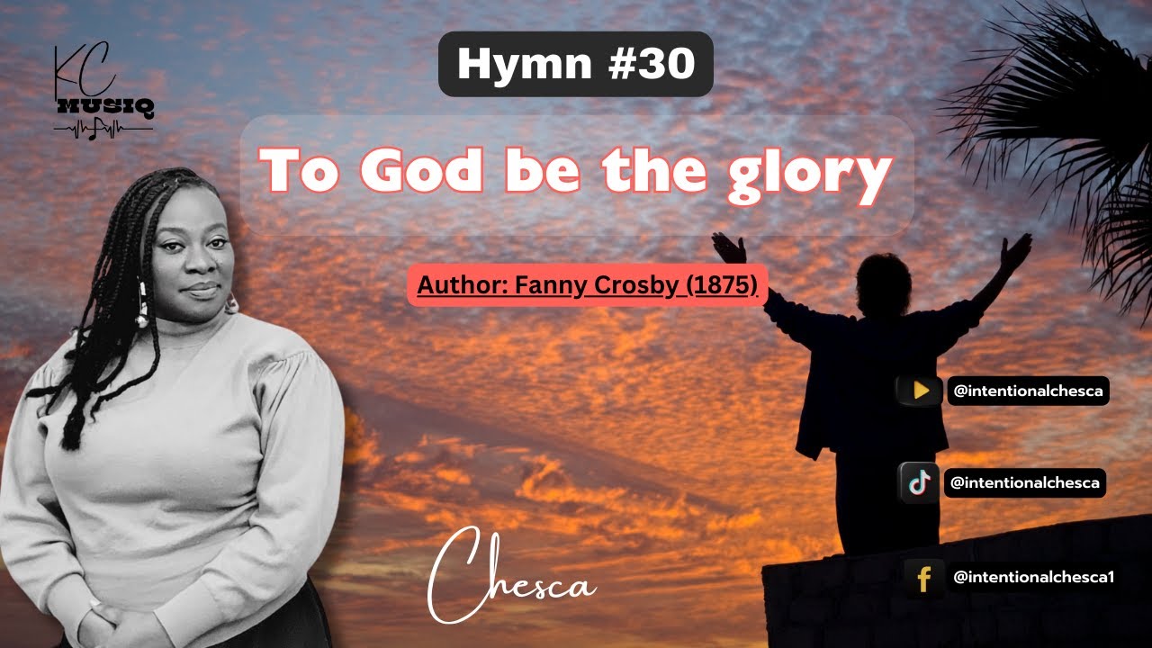 To God be the glory.// CHESCA
