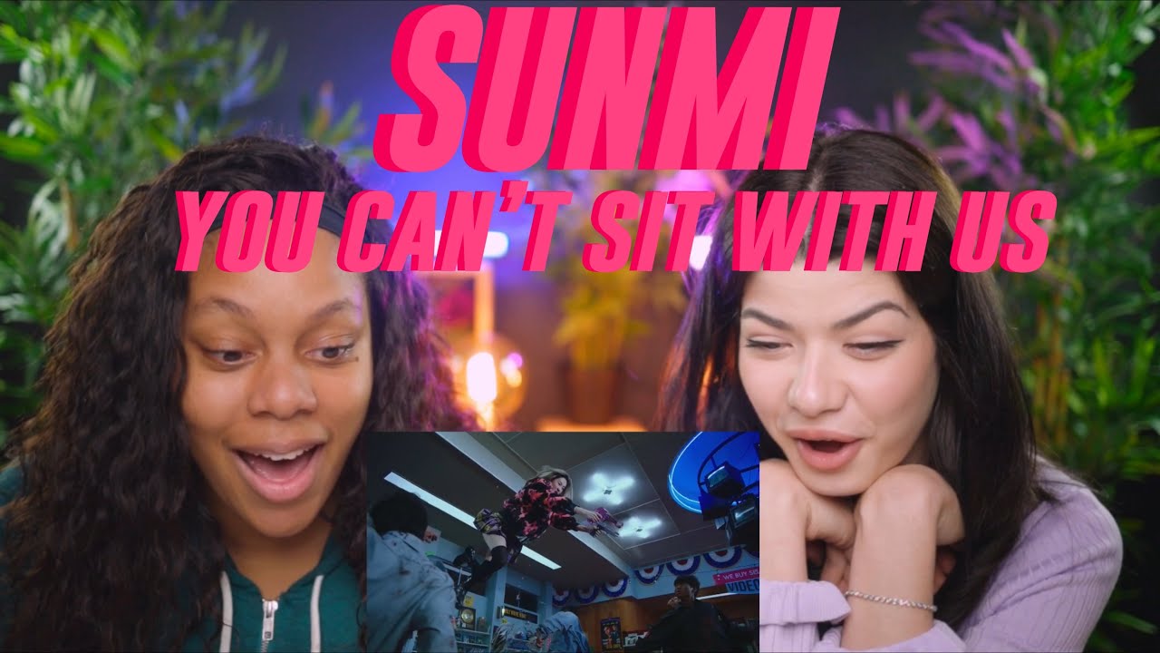 선미 (SUNMI) 'You can't sit with us' MV reaction