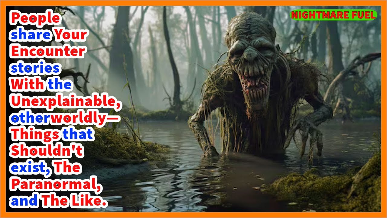 People share your encounter stories with the unexplainable, otherworldly things that shouldnt exist.
