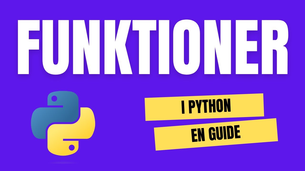 Funktioner i Python - komplett Guide