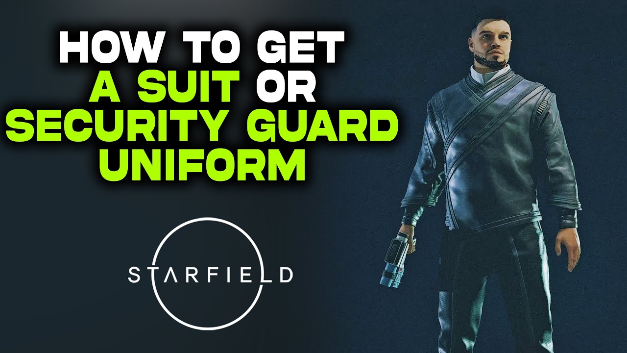 How to Get a Suit or Security Guard Uniform in Starfield | Access is Key