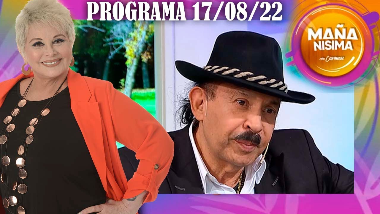 Mañanísima con Carmen - Programa 17/08/22 - INVITADO: ANTONIO RÍOS
