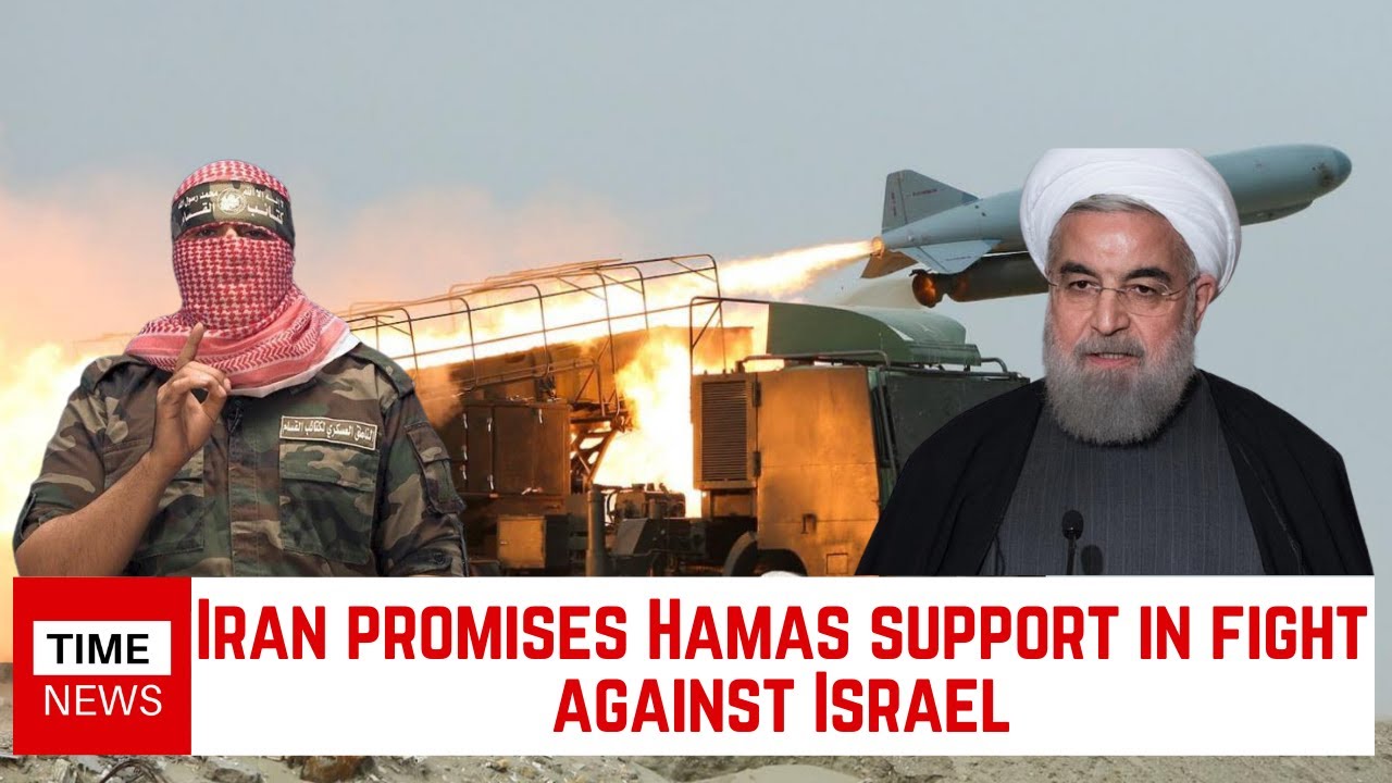 Iran Promises Hamas Support In Fight Against Israel | TIME NEWS