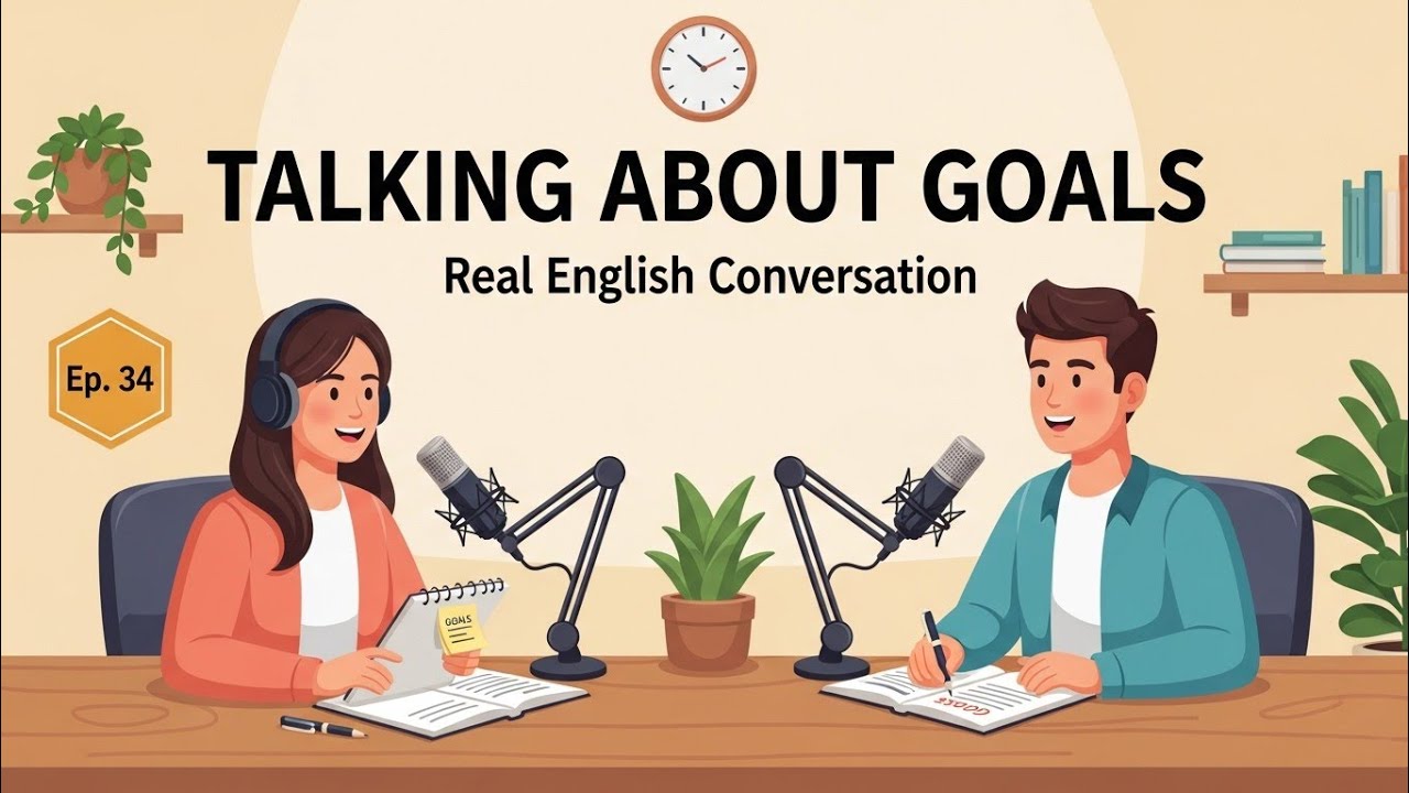 Talking About Goals in English | Easy Conversation Practice (Episode 34) | Slow English podcast 