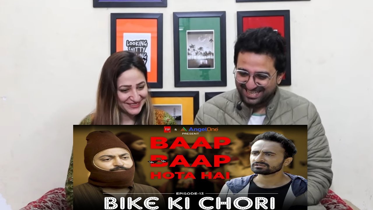 Pak Reacts TSP's BAAP BAAP HOTA HAI | Ep 13 : BIKE KI CHORI Ft. Abhinav Anand & Anant Singh 
