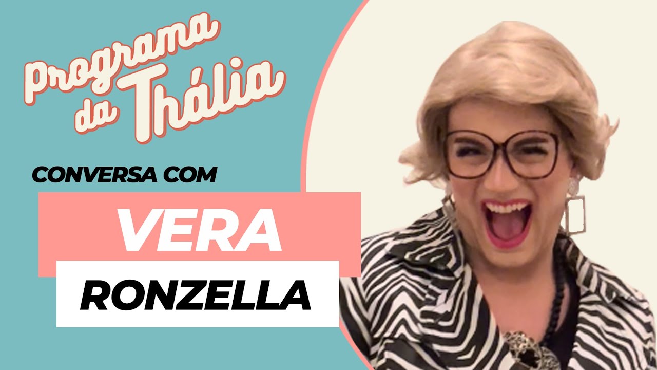 PROGRAMA DA THÁLIA CONVERSA COM VERA RONZELLA