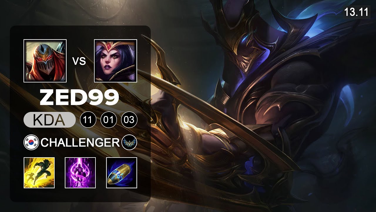 ZED99 Zed vs Lebalnc Mid - KR Challenger - Patch 13.11 Season 13