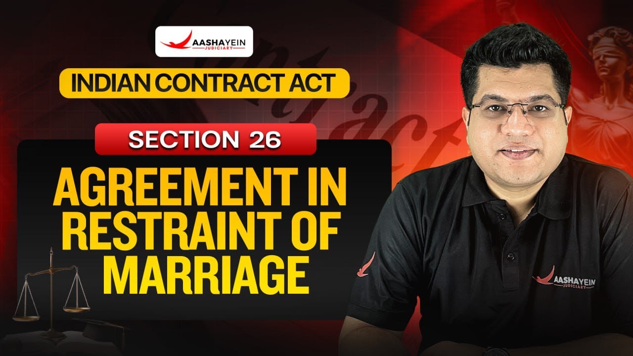 Indian Contract Act, 1872 Section 26 | Agreement in Restraint of Marriage | Judiciary Exam 2026