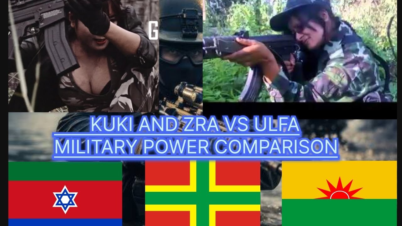 KUKI AND ZRA VS ULFA MILITARY POWER COMPARISON.