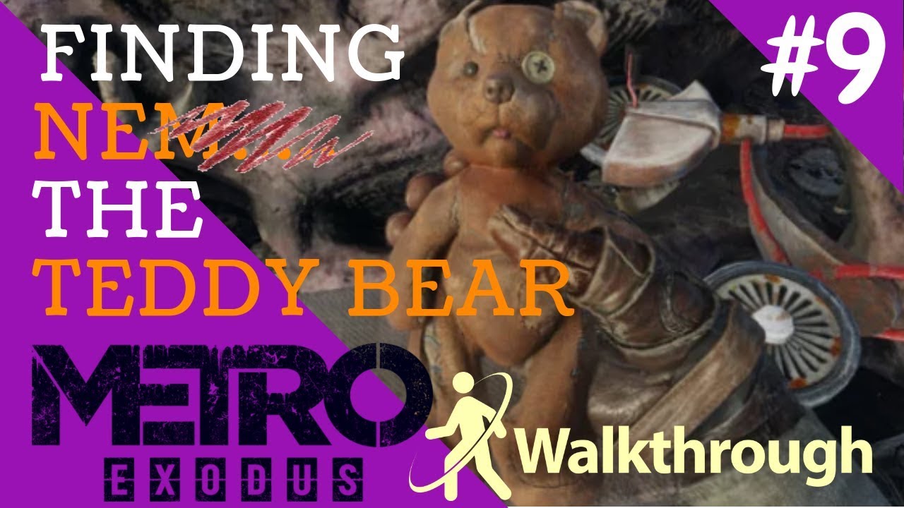 FIND THE TEDDY BEAR | METRO EXODUS WALKTHROUGH | THE VOLGA SIDE MISSIONS | NO COMMENTARY | PART#9