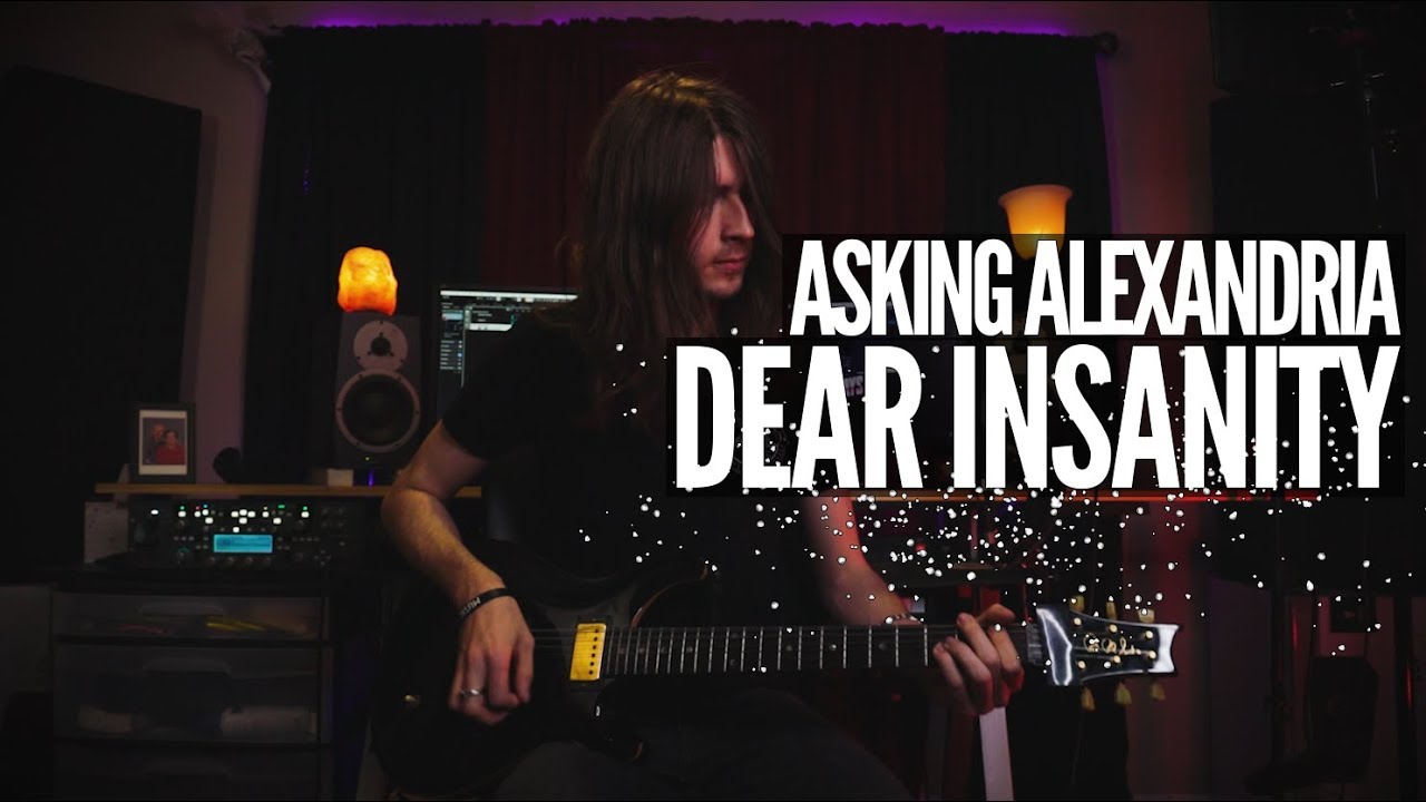 Justin Smith - Asking Alexandria - Dear Insanity (Guitar Cover)