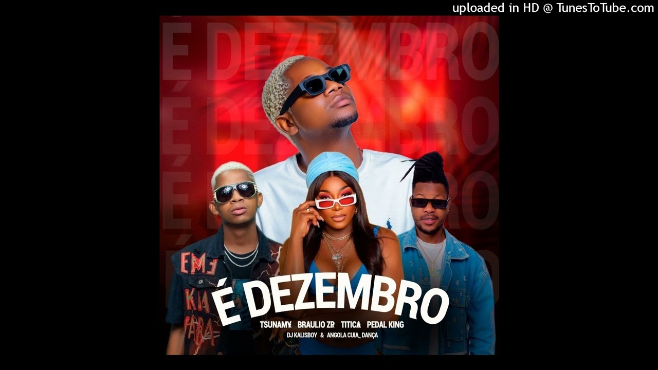&Eacute; Dezembro Beat  - Dj Kalisboy & Angola cuia dan&ccedil;a (Tshunami x Br&aacute;ulio ZP x Titica x Pedal King )