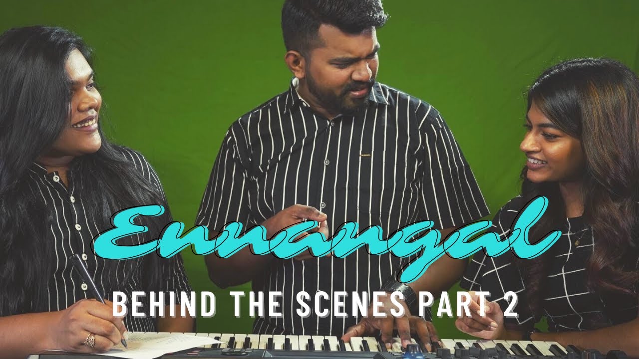 Ennangal | Behind the scenes - 2