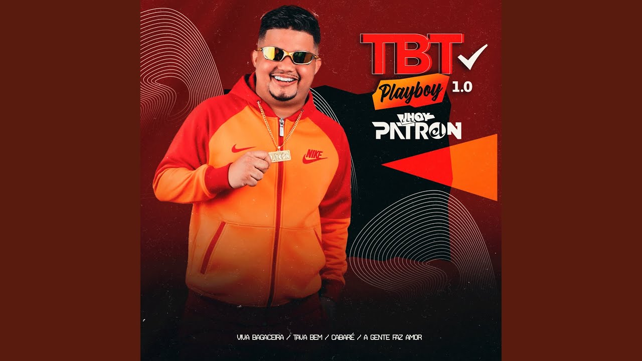 Tbt Jhoy Playboy 1.0: Viva Bagaceira / Tava Bem / Cabaré / A Gente Faz Amor (Cover)
