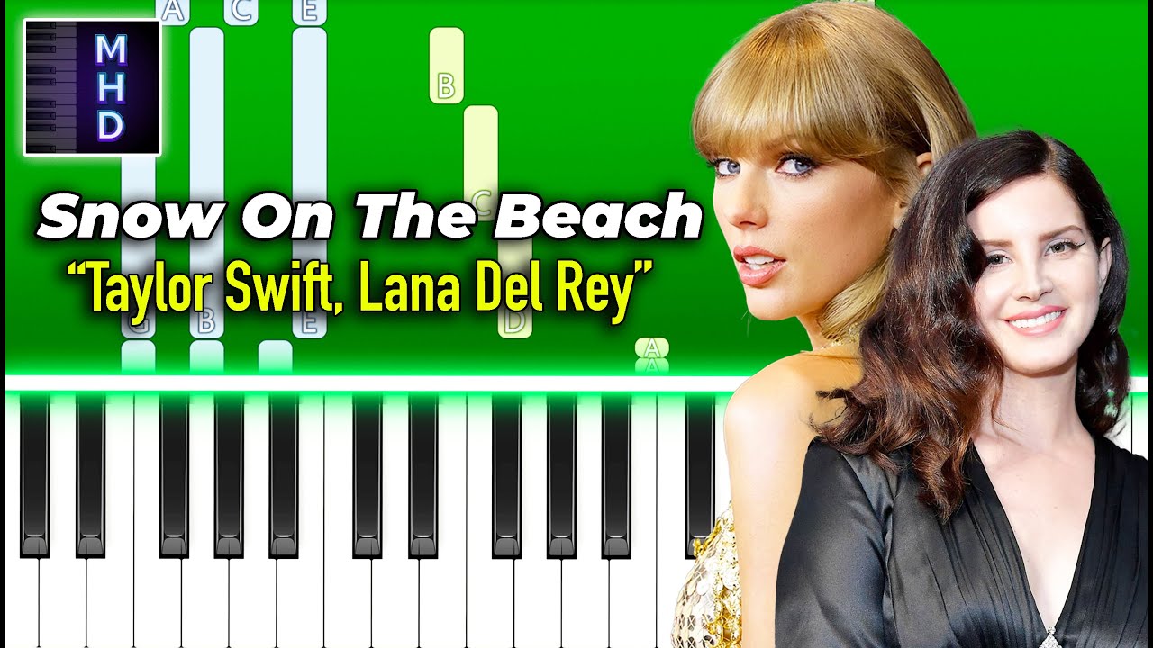 Taylor Swift, Lana Del Rey - Snow On The Beach - Piano Tutorial