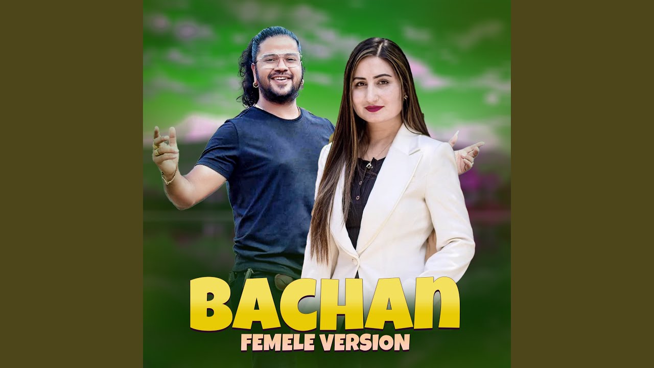 BACHAN (FEMALE Version)