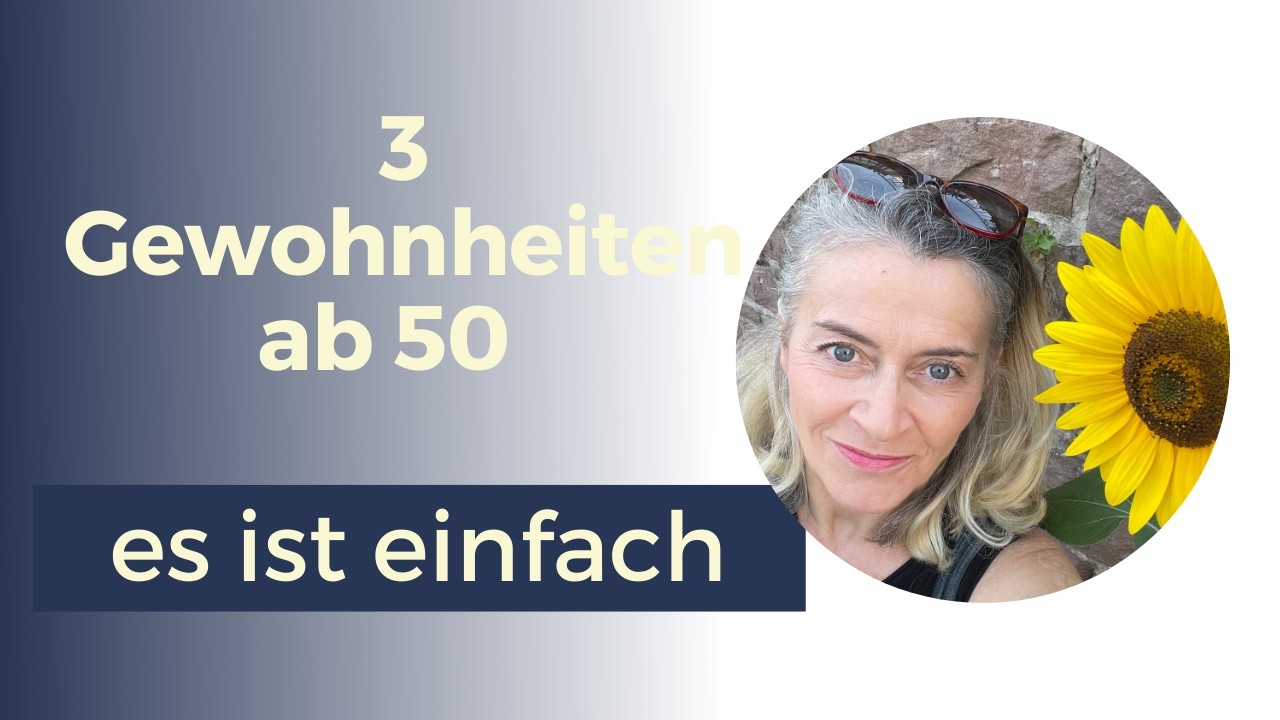 3 Gewohnheiten für Frauen 50+, die Energie und Gesundheit bis ins hohe Alter stärken