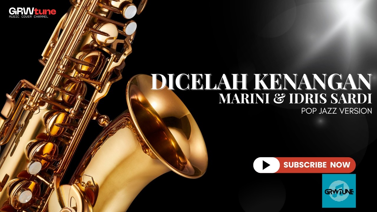 (NOSTALGIA) DICELAH KENANGAN - MARINI & IDRIS SARDI (POP JAZZ COVER VERSION) | GRWtune