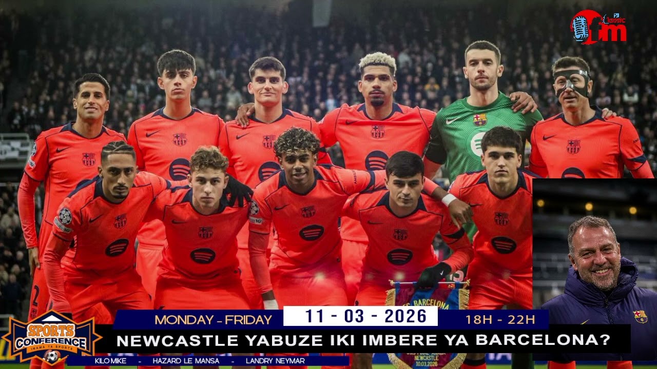 FC BARCELONA YARAYE ITEYE UBWOBA NEWCASTLE//HANSI FLICK YIJEJE IBIKOMEYE ABAKUNZI BA FC BARCELONA