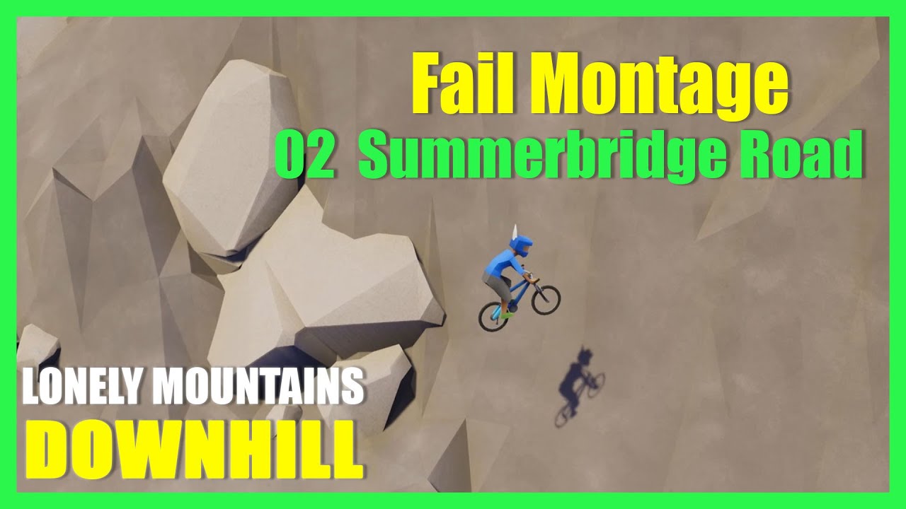 Fail Montage Lonely Mountains: Downhill Trails 02 Summerbridge Road  | Redmoor Peaks PC Xbox PS4