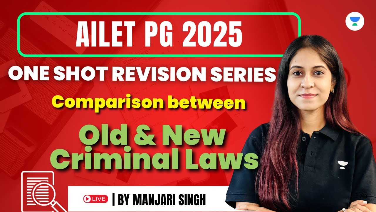 AILET PG 2025| Comparison between Old & New Criminal Laws |ONE SHOT REVISION SERIES Manjari Singh
