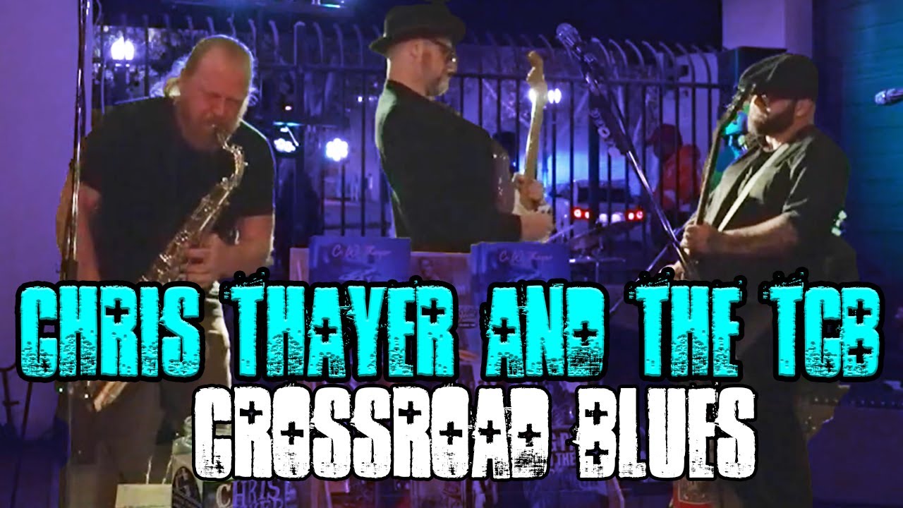 Crossroad Blues | Robert Johnson Cover by Chris Thayer and the TCB