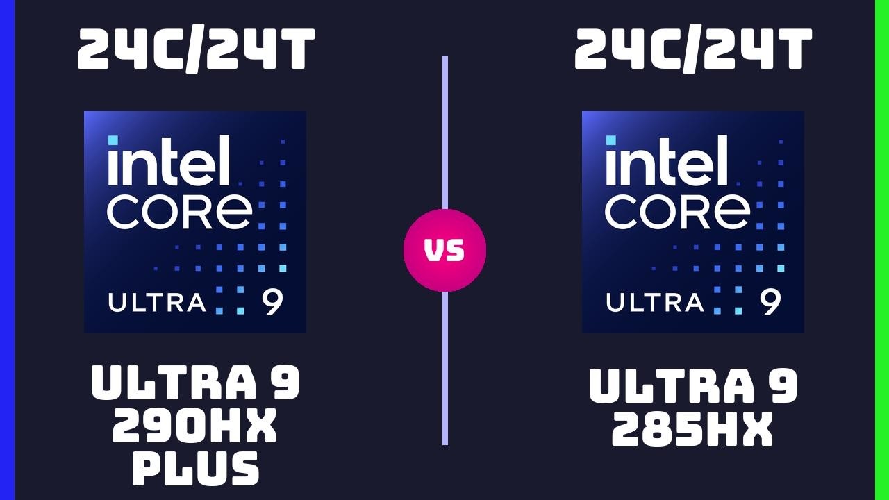 Intel Core Ultra 9 290HX Plus vs Intel Core Ultra 9 285HX &ndash; CPU Comparison