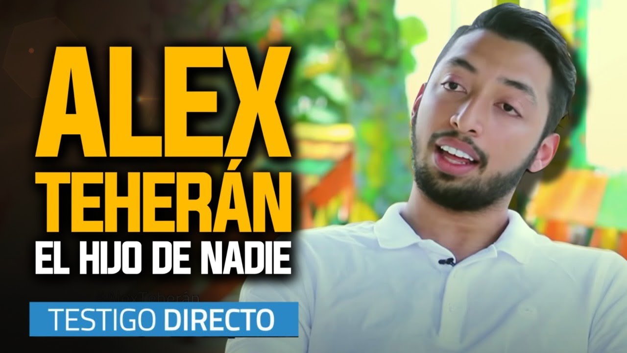 Alex Teherán: el hijo de nadie - Testigo Directo HD
