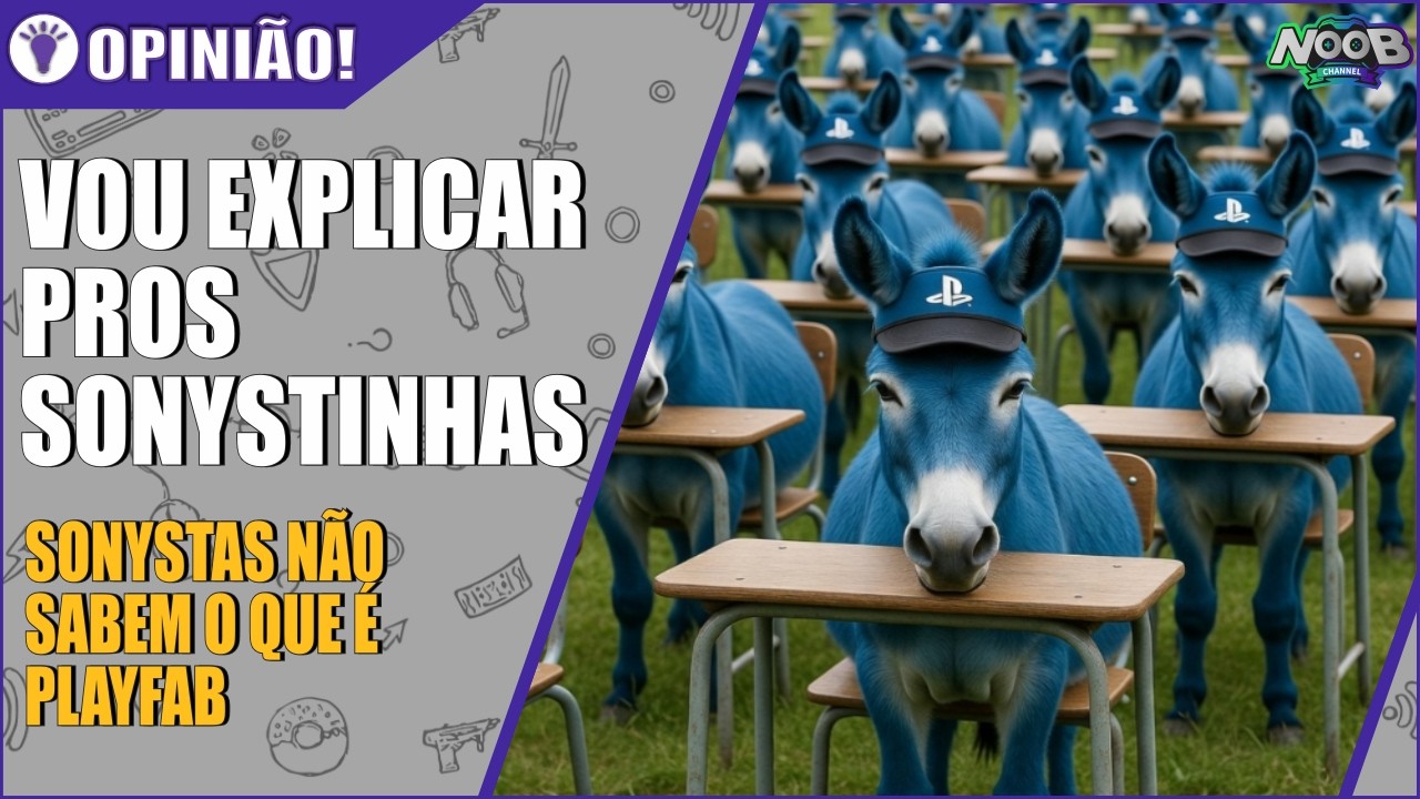 VOU PRECISAR EXPLICAR PRO SONYSTA?