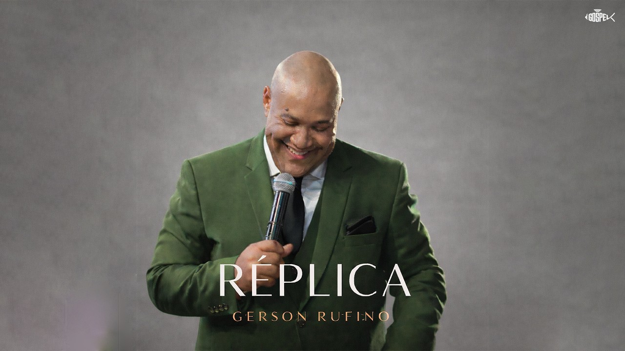 Gerson Rufino - R&eacute;plica | Clipe Oficial