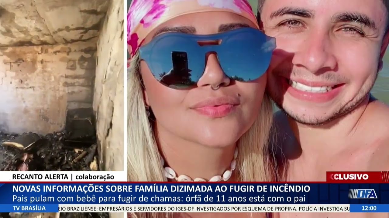 DF ALERTA - Novas informações sobre família dizimada ao fugir de incêndio