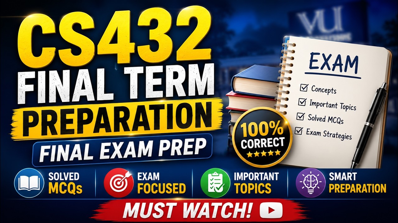 CS432 Final Term Preparation | Final Exam Prep | Solved MCQs | 100% Correct | Virtual University