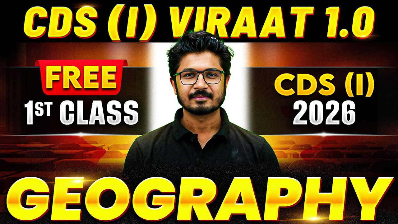 Free First Class of Geography by Rahul Sir in CDS (I) VIRAAT 1.0 For CDS 1, 2026 Exam | CDS 2026🔥