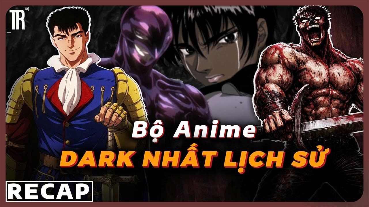 Qu&aacute; khứ của Guts kiếm sĩ đen | Recap x&agrave;m: Berserk 1997