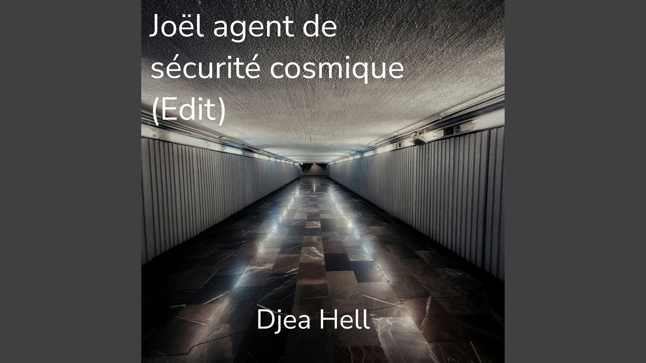 Joël agent de sécurité cosmique (Edit)