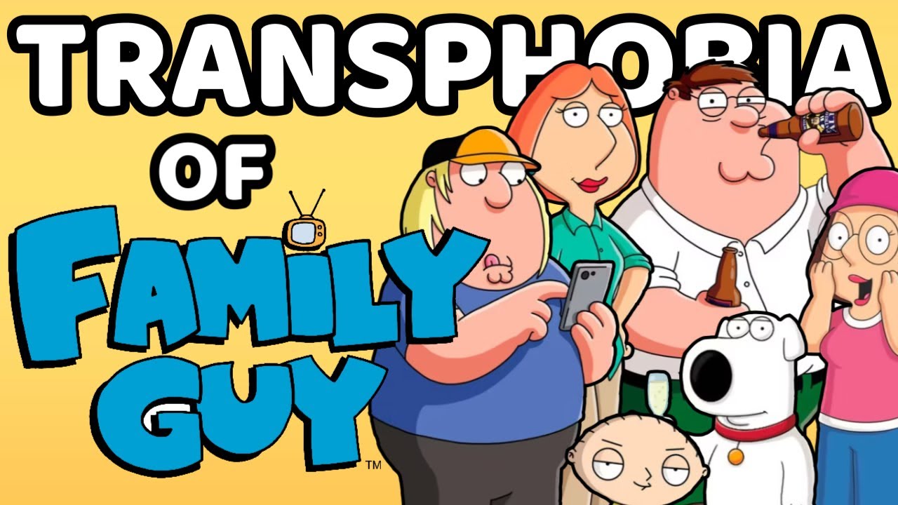 The Transphobia of Family Guy