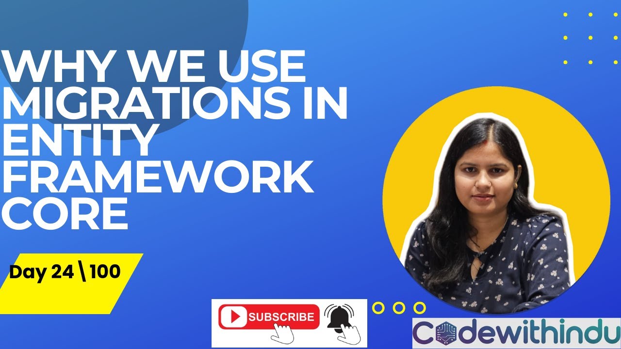 Day- 24\100 | Why Migrations Are Important in Entity Framework Core | Real-Time Example
